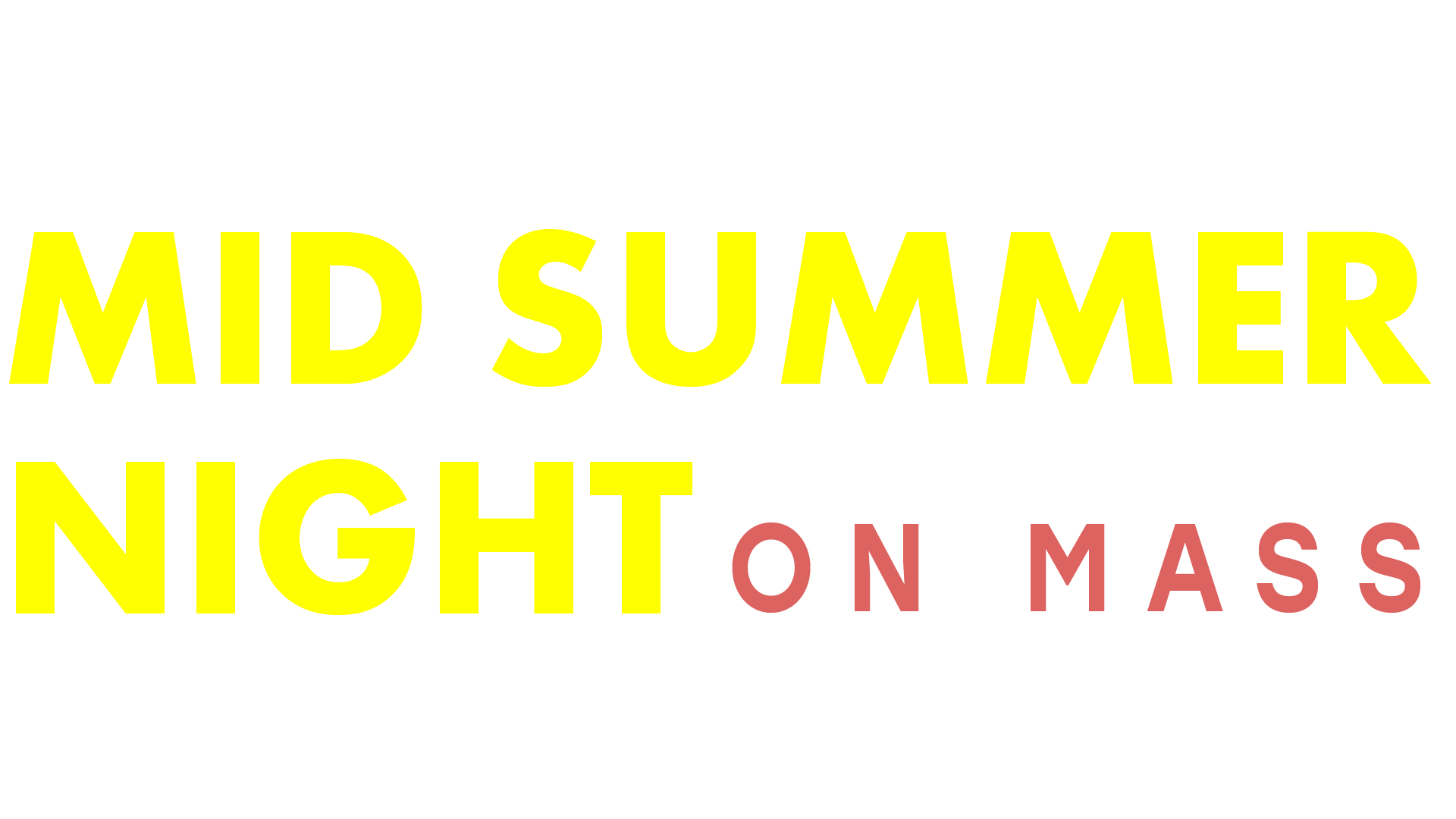 Mid Summer Night on Mass